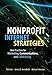 Nonprofit Internet Strategies: Best Practices for Marketing, Communications, and Fundraising Success