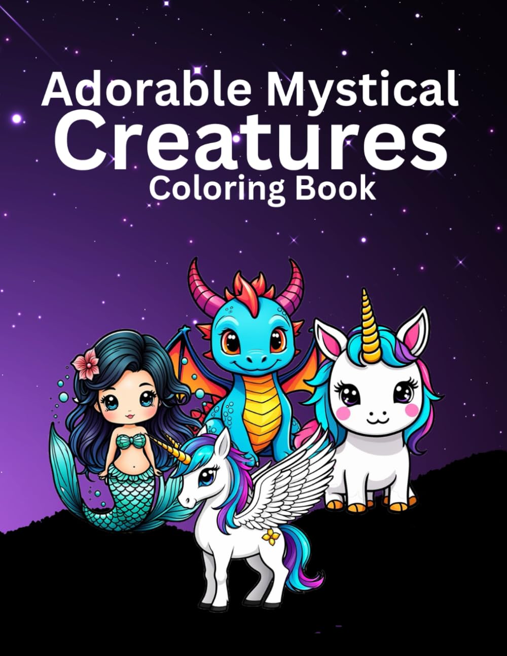 Adorable Mystical Creatures Colouring Book: 25 Cute Mystical Creatures