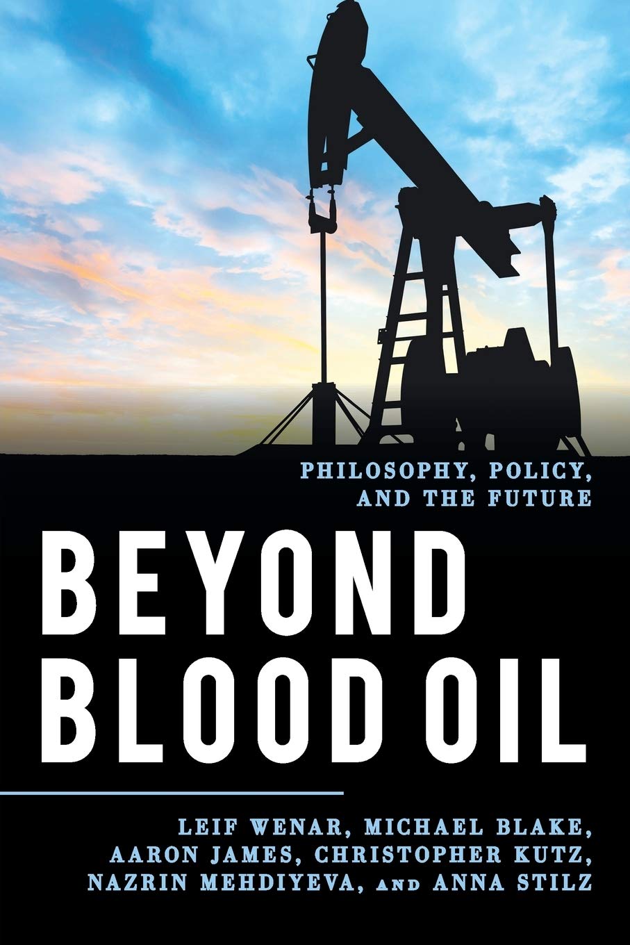Beyond Blood Oil: Philosophy, Policy, and the Future
