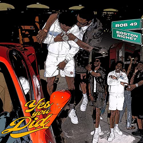 Play Yes, You Did by Rob49 & Real Boston Richey on Amazon Music