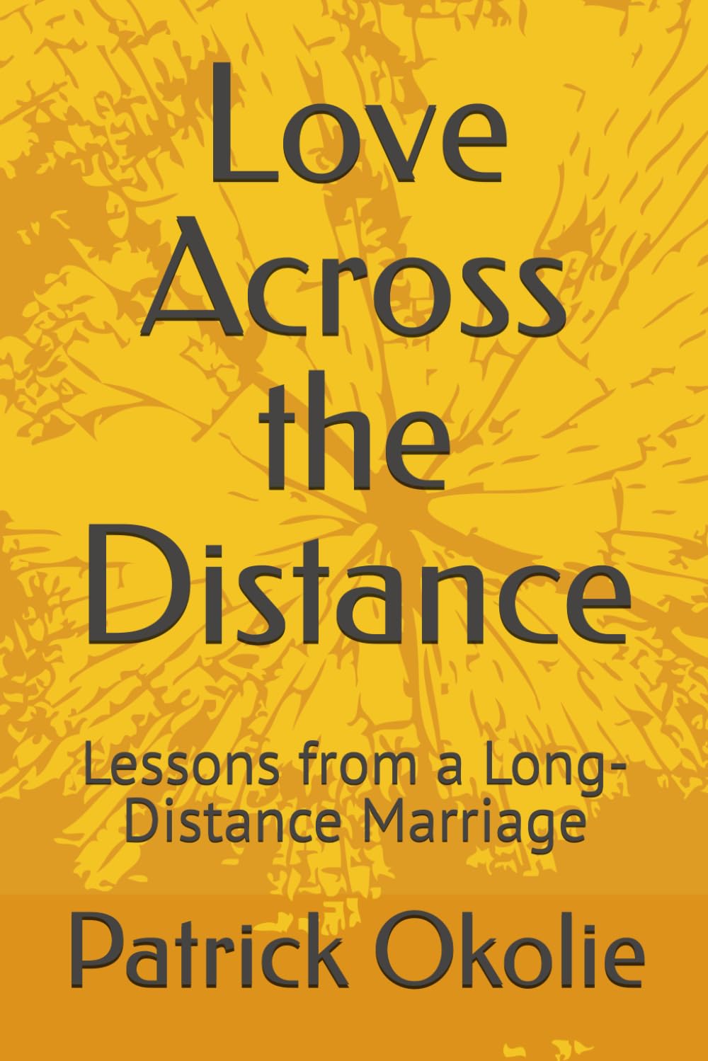 Love Across the Distance: Lessons from a Long-Distance Marriage