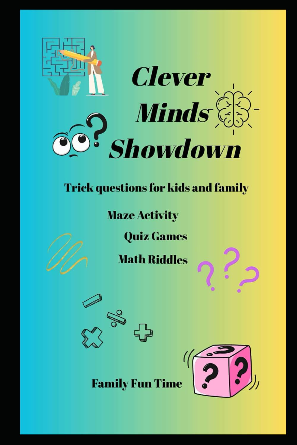 Clever Minds Showdown: Trick questions for kids and family Maze Activity Quiz Games Math Riddles