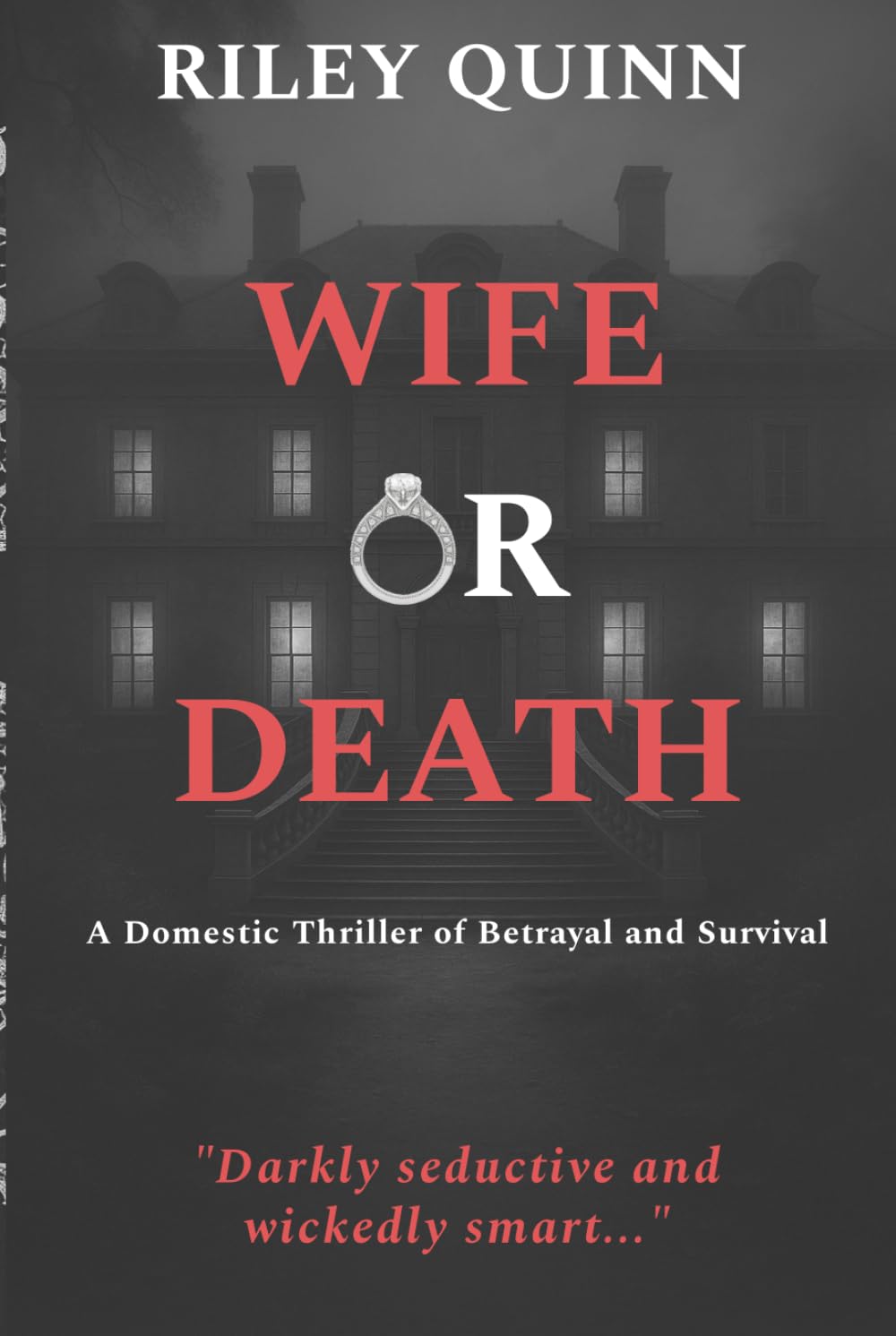 Wife or Death: A Domestic Thriller of Betrayal and Survival