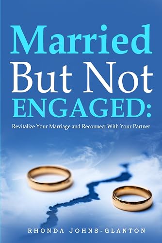 MARRIED BUT NOT ENGAGED: Revitalize Your Marriage and Reconnect With Your Partner