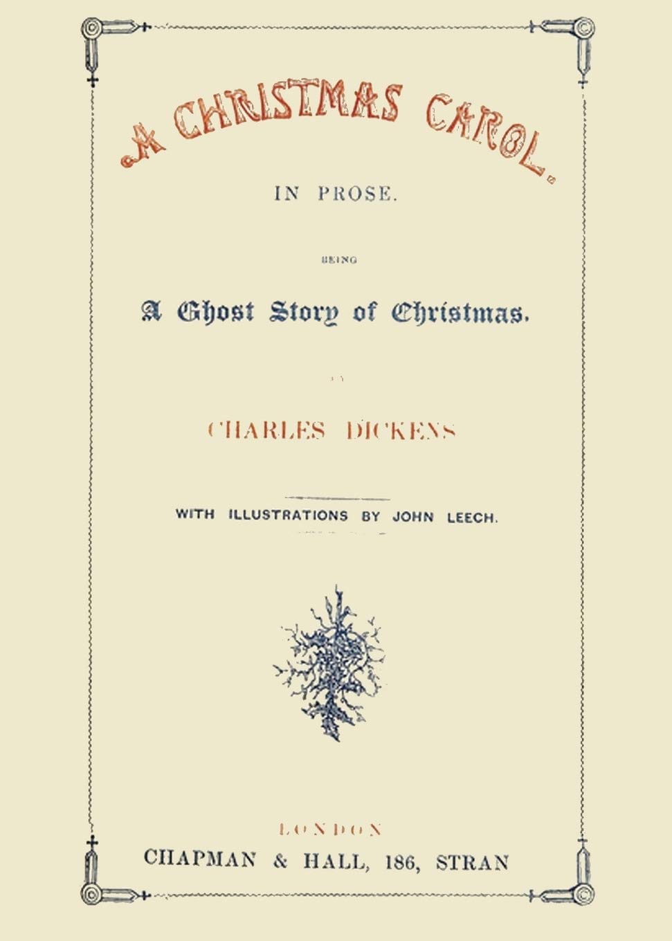 A Christmas Carol In Prose Being a Ghost Story of Christmas