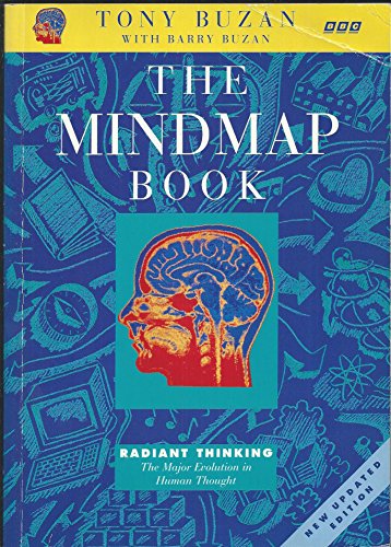 The Mind Map Book: Radiant Thinking - Major Evolution in Human Thought