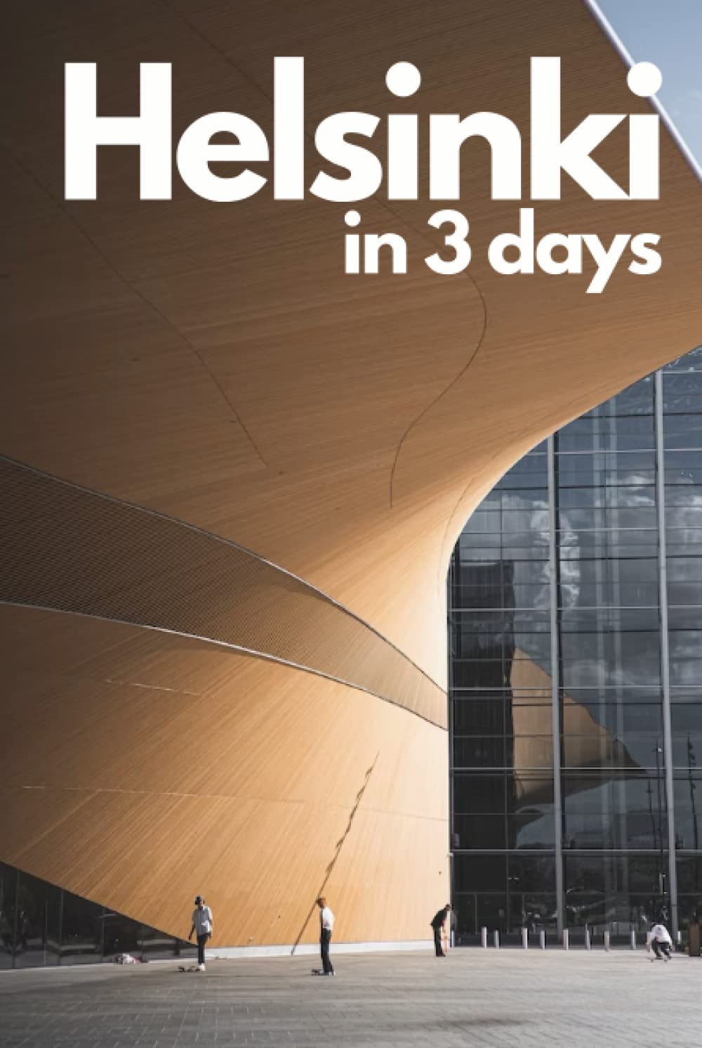 Helsinki in 3 Days |Travel Guide 2023 with 3-day itinerary, photos and online maps: Best things to do in Helsinki, where to stay, suggested restaurants, local tips and tricks for Helsinki, Finland