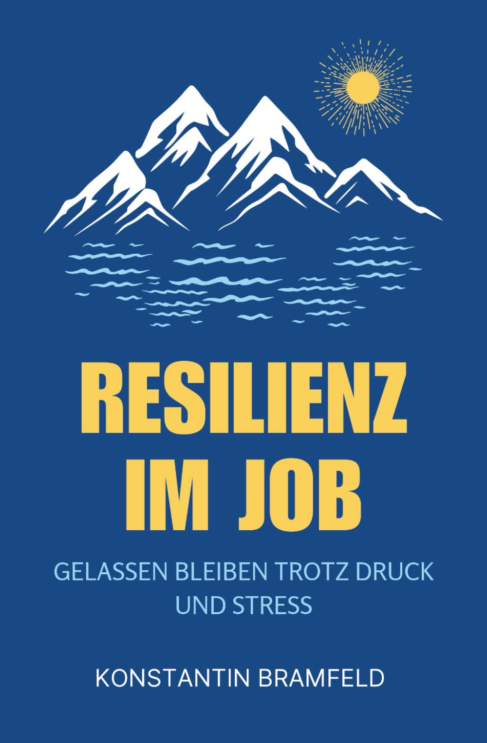 Resilienz im Job: Gelassen bleiben trotz Druck und Stress