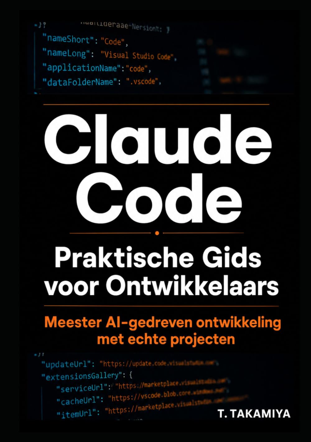 Claude Code: Praktische Gids voor Ontwikkelaars: Meester AI-gedreven ontwikkeling met echte projecten