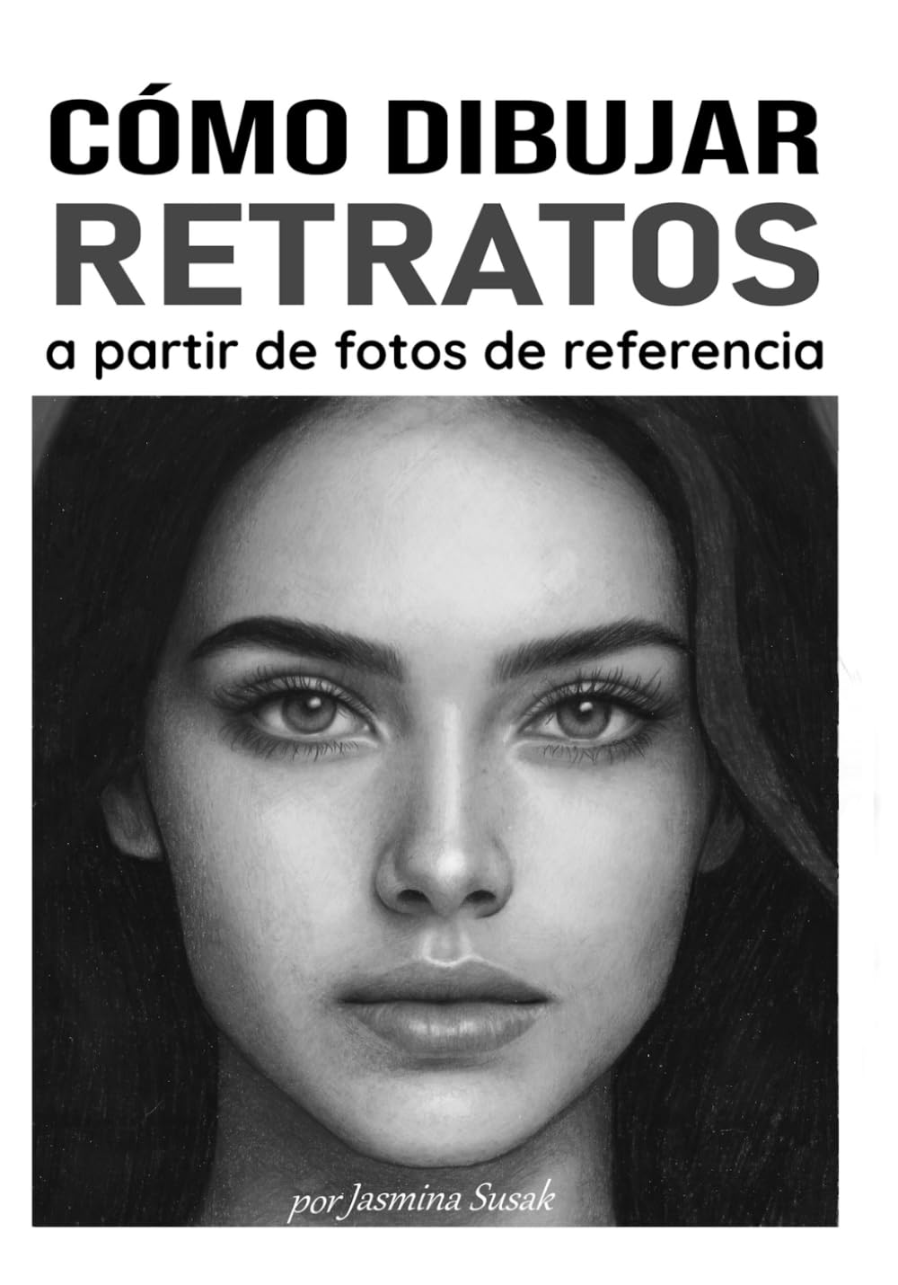 Cómo dibujar retratos a partir de fotos de referencia: Tutoriales paso a paso, técnicas de sombreado y lecciones de dibujo realista con lápiz para rostros y personas