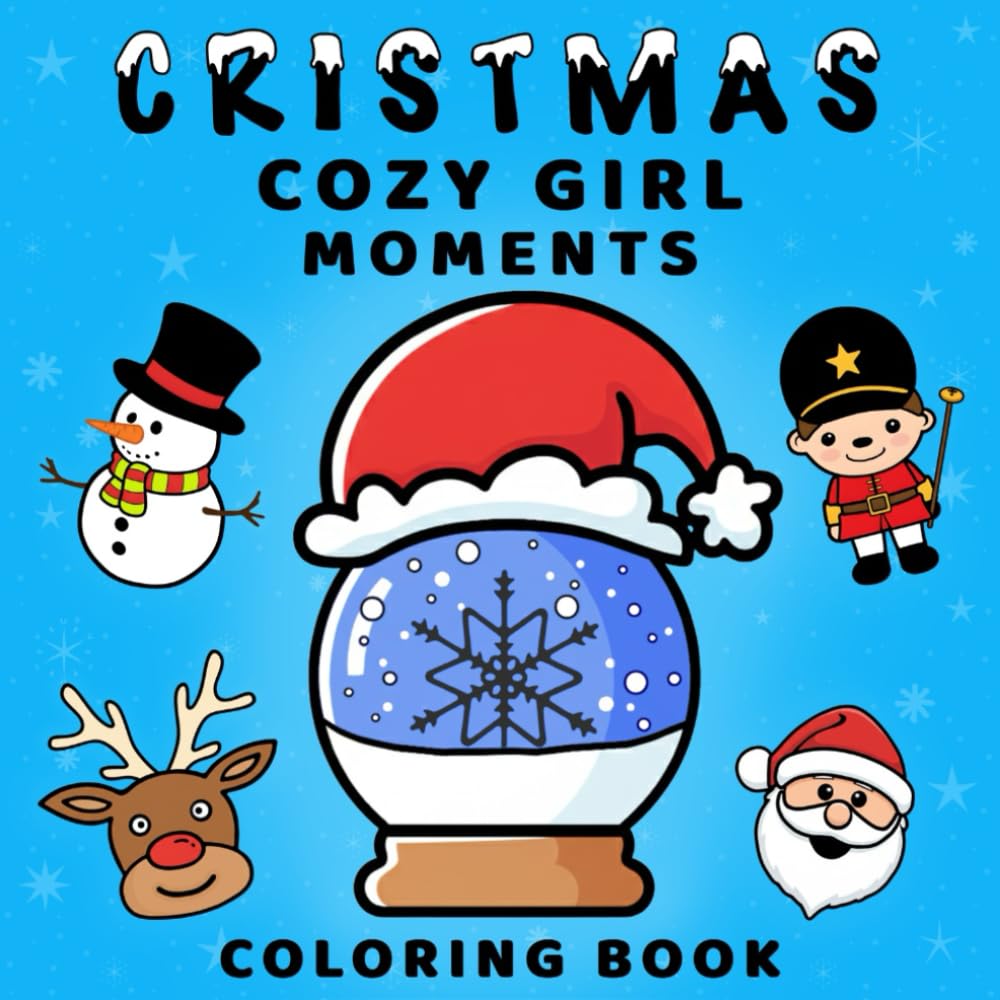 christmas cozy girl moments coloring book: 50 Cute Holiday Scenes for Relaxing Coloring Fun