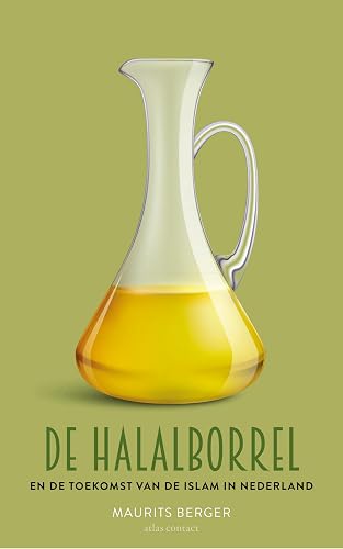 De halalborrel: en de toekomst van de islam in Nederland