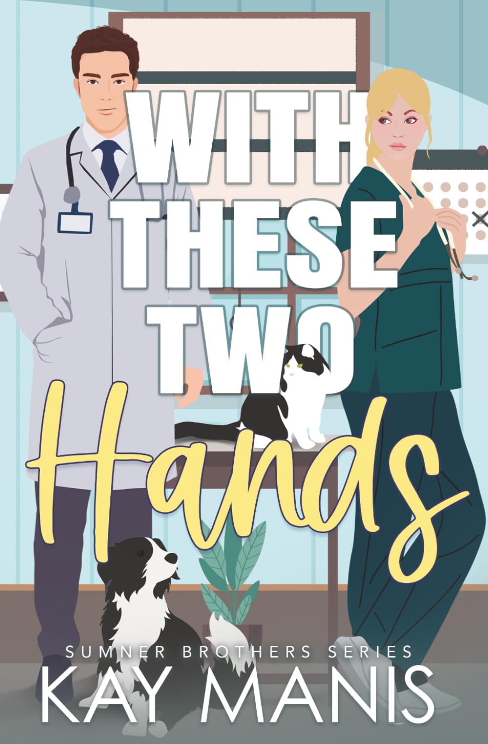 With These Two Hands (The Sumner Brothers Series)