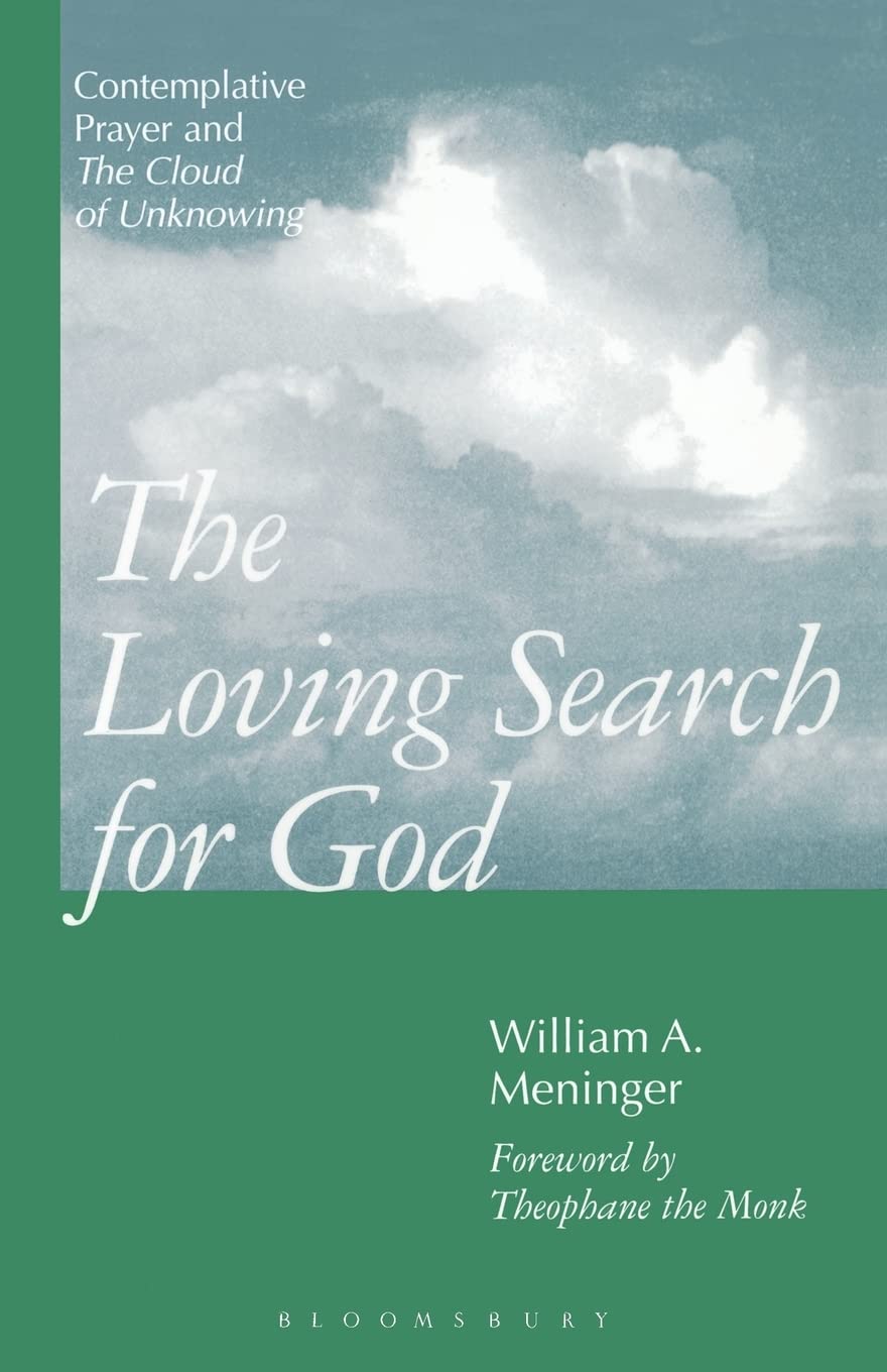 Loving Search for God: Contemplative Prayer and The Cloud of Unknowing