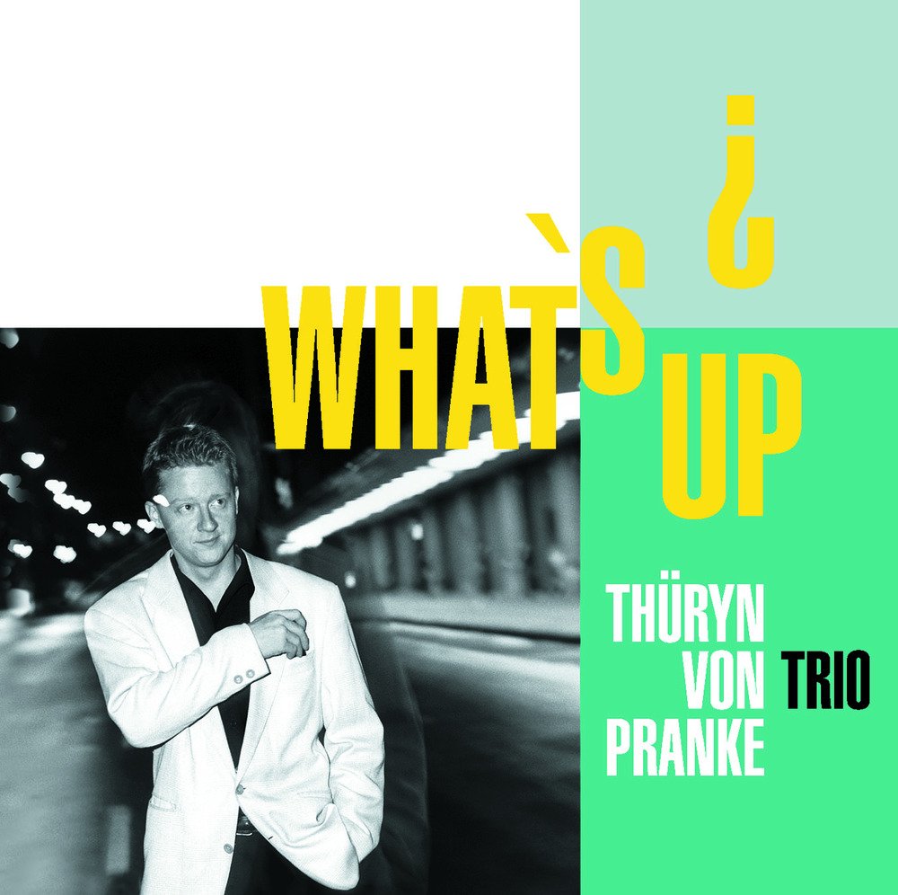 WHAT'S UP¿ [Audio CD] THURYN VON PRANKE TRIO