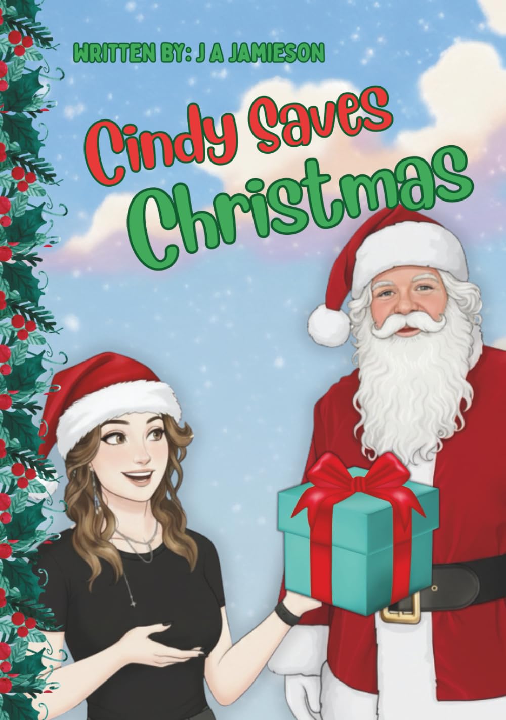 Cindy Saves Christmas: A Christmas Spirit Adventure