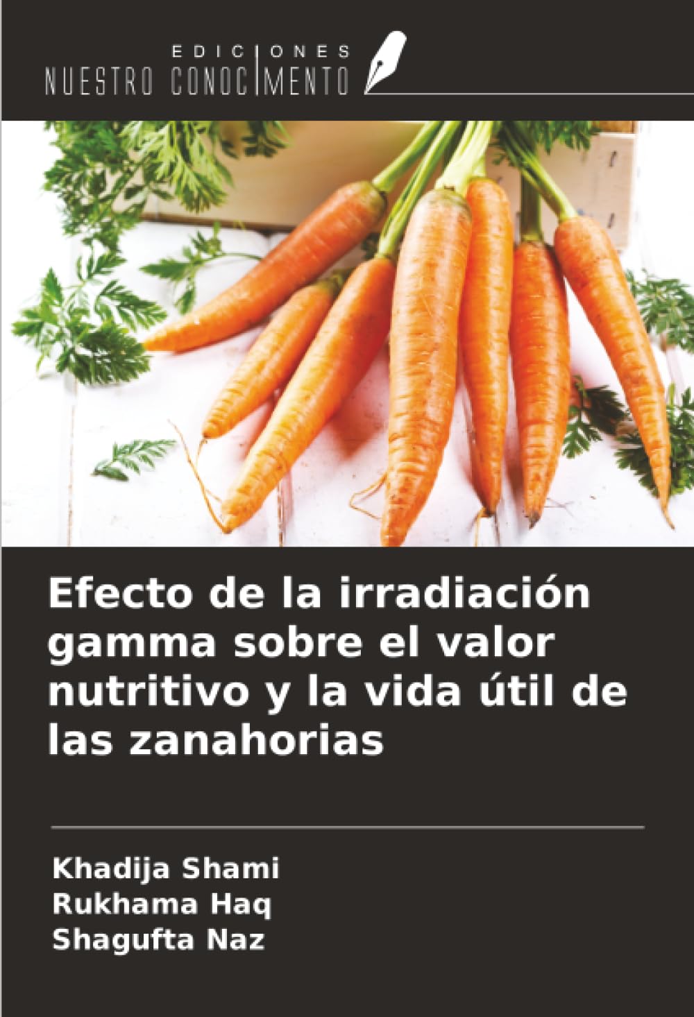 Efecto de la irradiación gamma sobre el valor nutritivo y la vida útil de las zanahorias