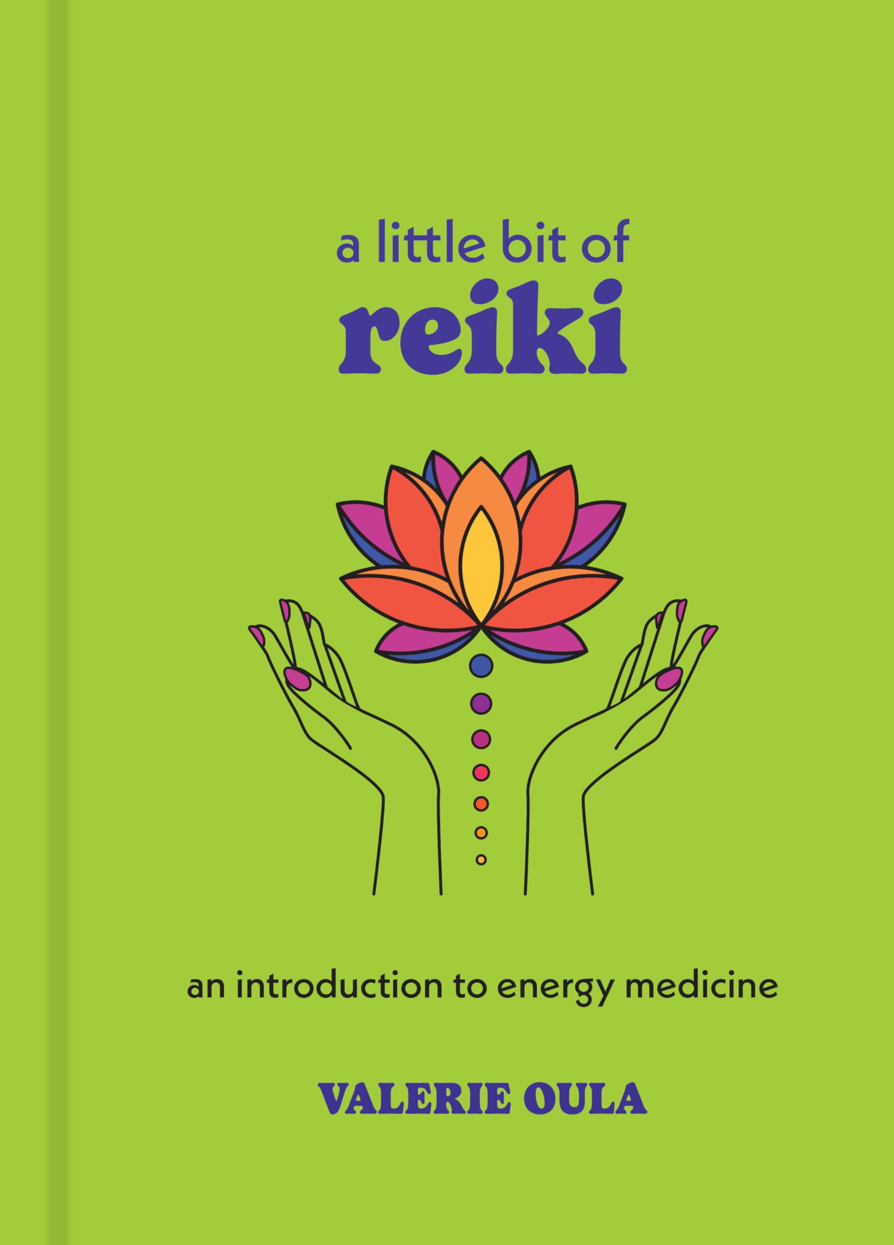 A Little Bit of Reiki: An Introduction to Energy Medicine (Little Bit Series)