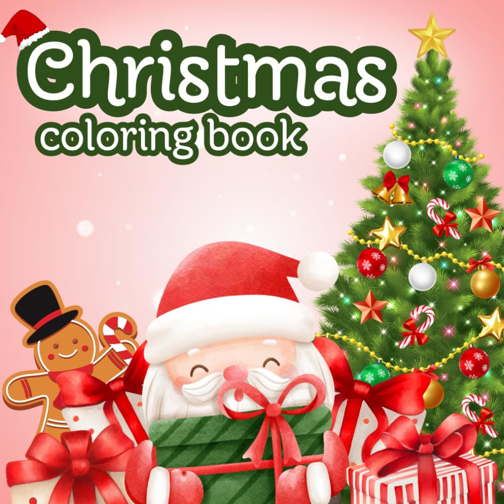 Christmas Coloring Book for Kids: 60+ Pages A Festive Coloring Journey of Santa, Elves, and Winter Magic Simple Coloring Pages for Toddlers & Young Children