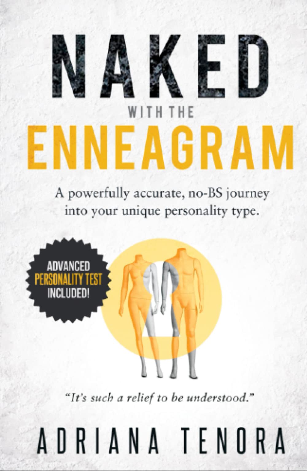 Naked with the Enneagram: A Powerfully Accurate, no-BS Journey into Your Unique Personality Type | Advanced Personality Test Included |