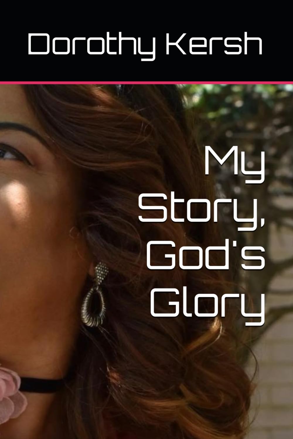 My Story, God's Glory