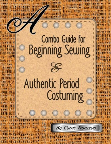 A Combo Guide for Beginning Sewing and Authentic Per