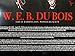 777 Tri-Seven Entertainment W.E.B. Dubois Poster with Bio Print African American Black History, 18x24, Multicolor