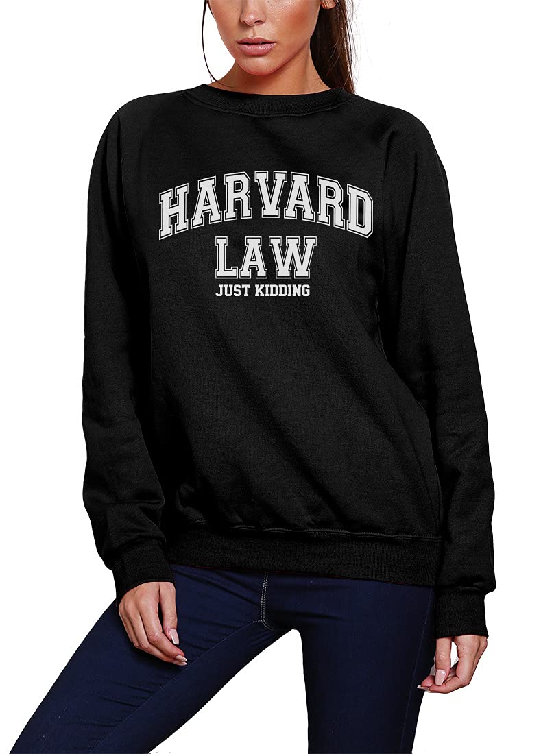 HotScamp Harvard Law Just Kidding Women's Sweatshirt - black XX-Large