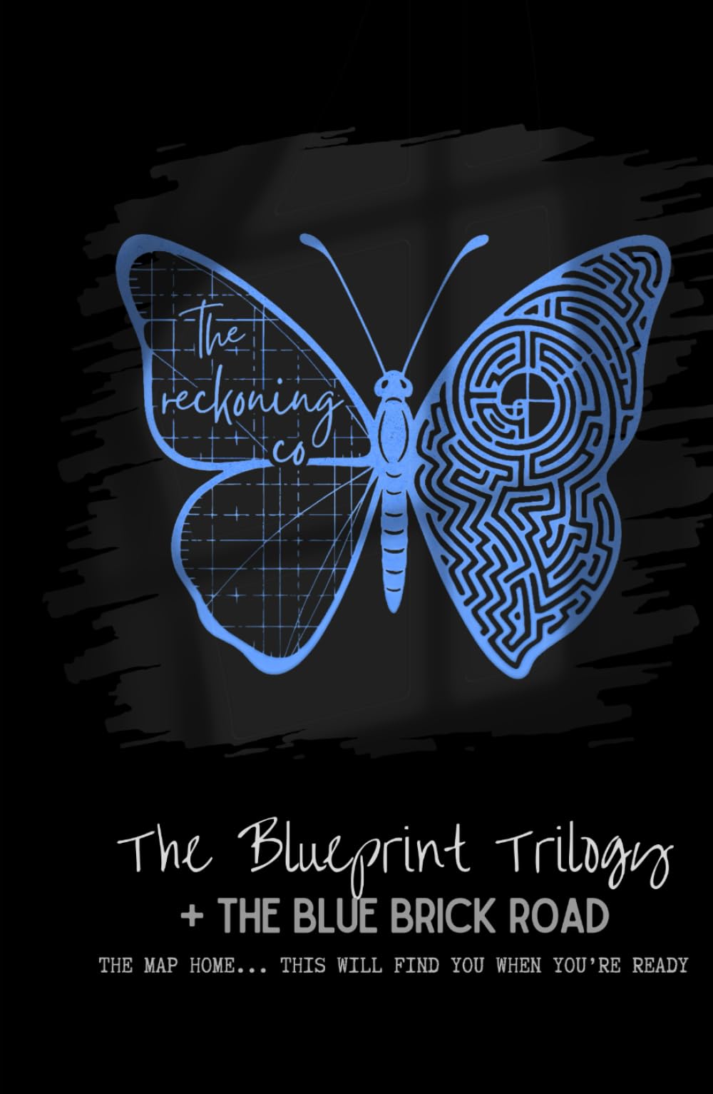 The Blueprint Trilogy + The Blue Brick Road: A Complete Map for Navigating Lived Experience (Smaller Font Version)