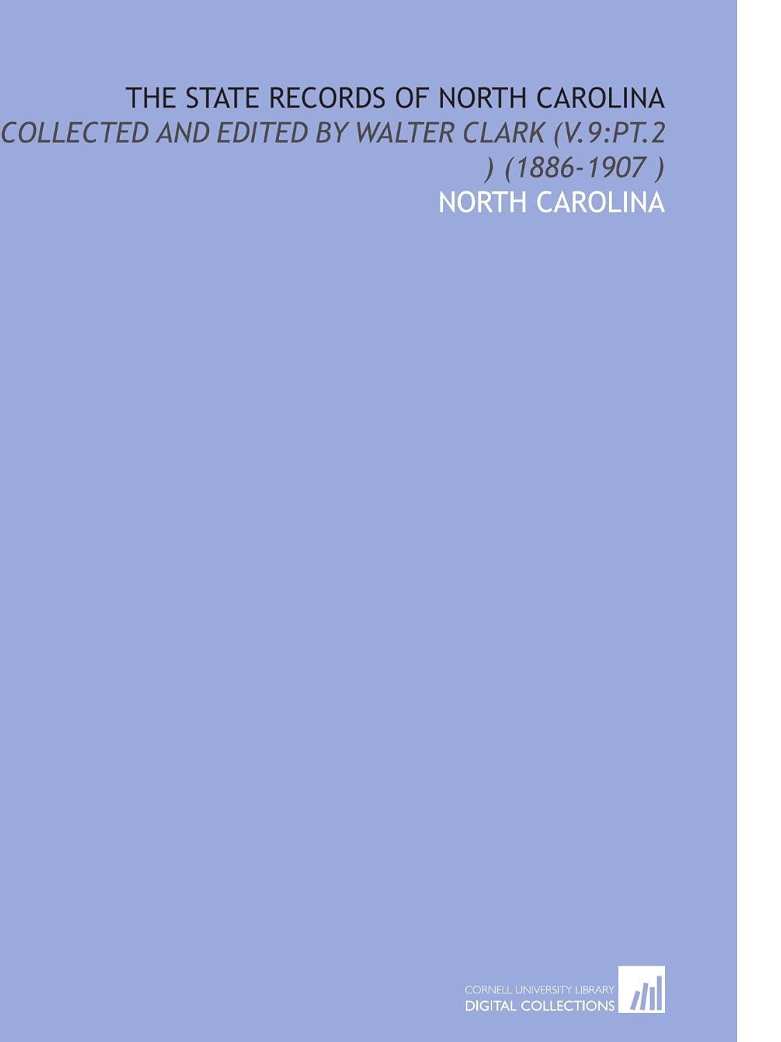 The State Records of North Carolina Collected and Edited