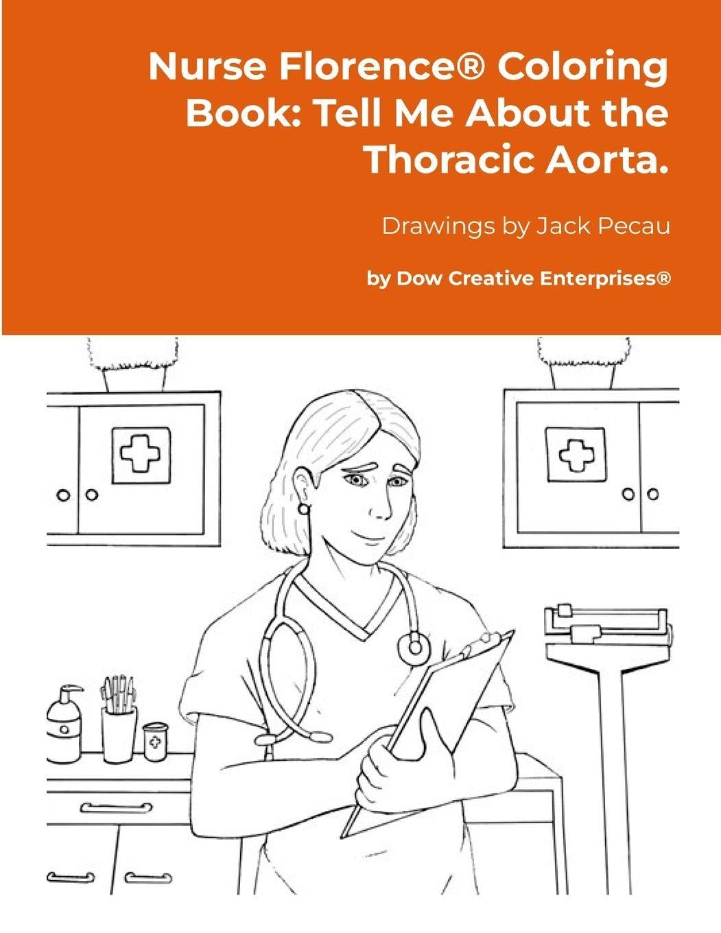 Nurse Florence® Coloring Book: Tell Me About the Thoracic Aorta.