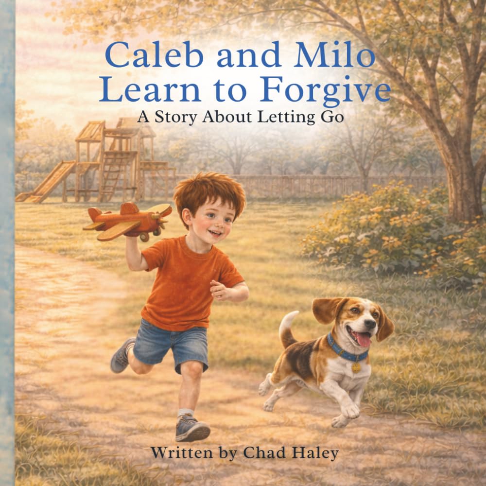 Caleb and Milo Learn to Forgive: A Story About Letting Go (Caleb & Milo)