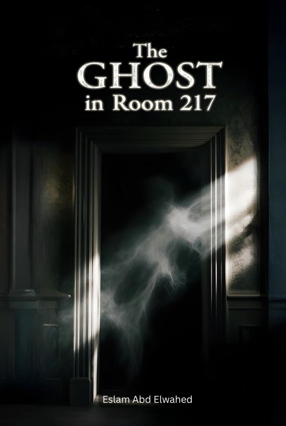 The Ghost in Room 217: 100 True Horror Stories from Haunted Hotels (Horror & Supernatural)