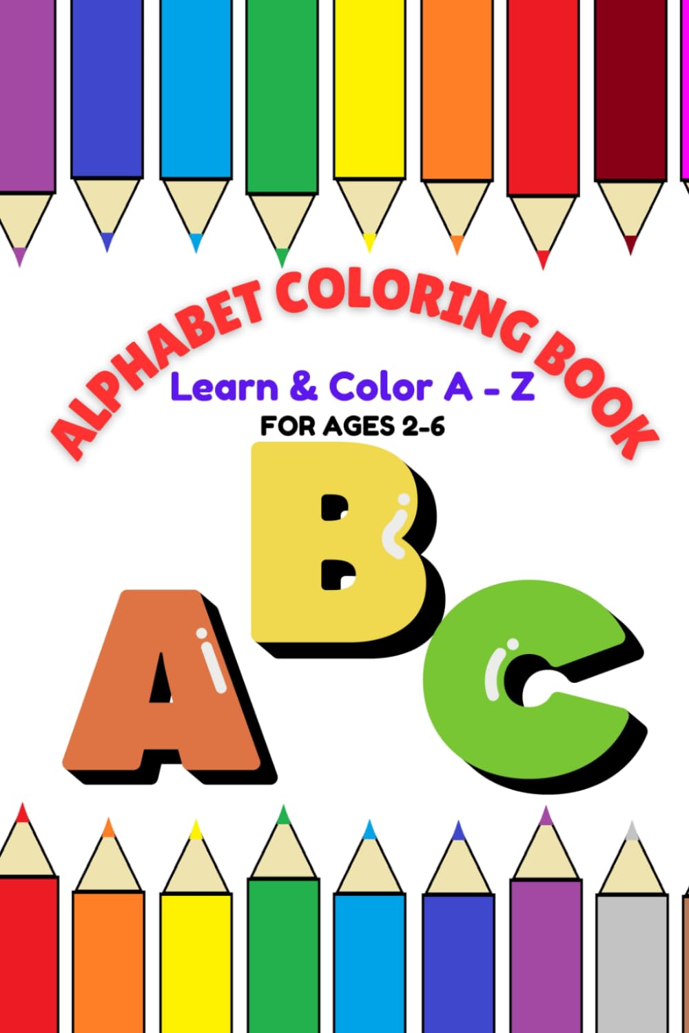 ALPHABET COLOURING BOOK: Fun A–Z Letter Activities for Preschool and Kindergarten