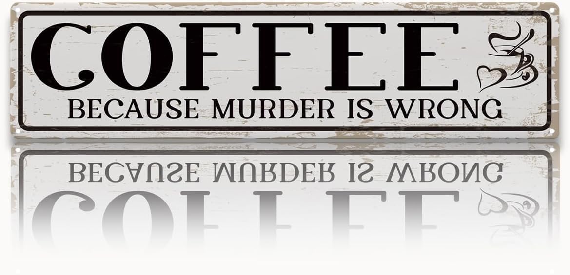 Duetom Funny Coffee Signs, Coffee Because Murder is Wrong Sign, Vintage Wall Decorations for Home Bar/Basement/Garage/Man Cave, Coffees Station Decors, Decorative Metal Wall Signs 4x16 Inch