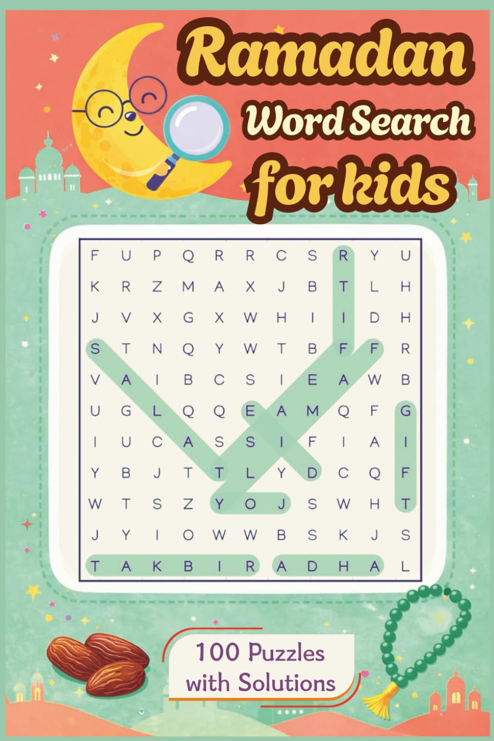 Ramadan Word Search for Kids: 100 Large Print Islamic Word Search Puzzles with Solutions Fun Ramadan Activity Book for Muslim Children