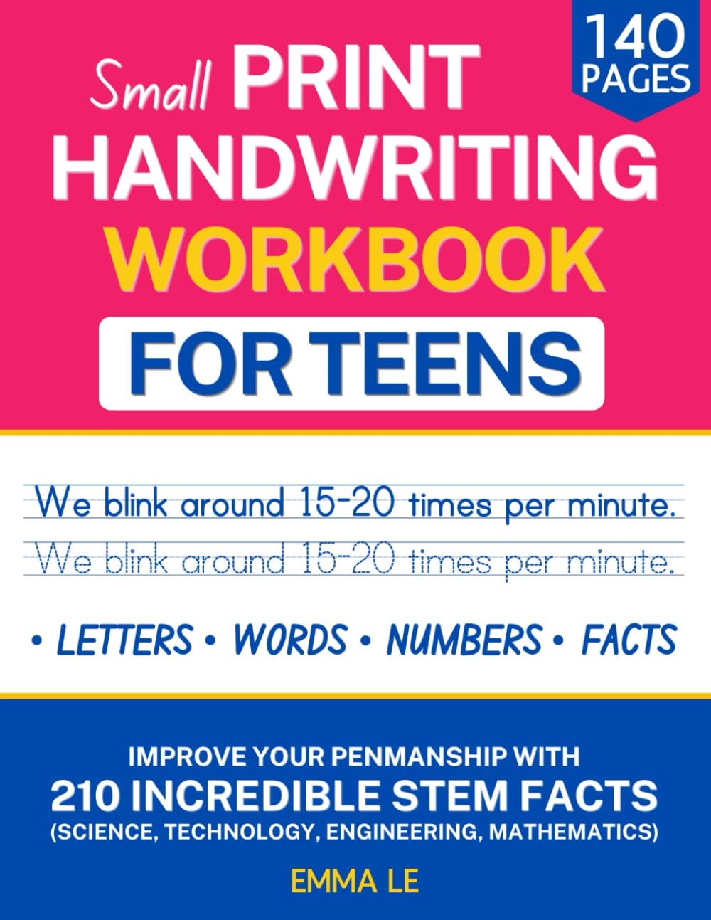 Small Print Handwriting Workbook for Teens: Improve Your Penmanship and Writing Skills with 210 Incredible STEM Facts