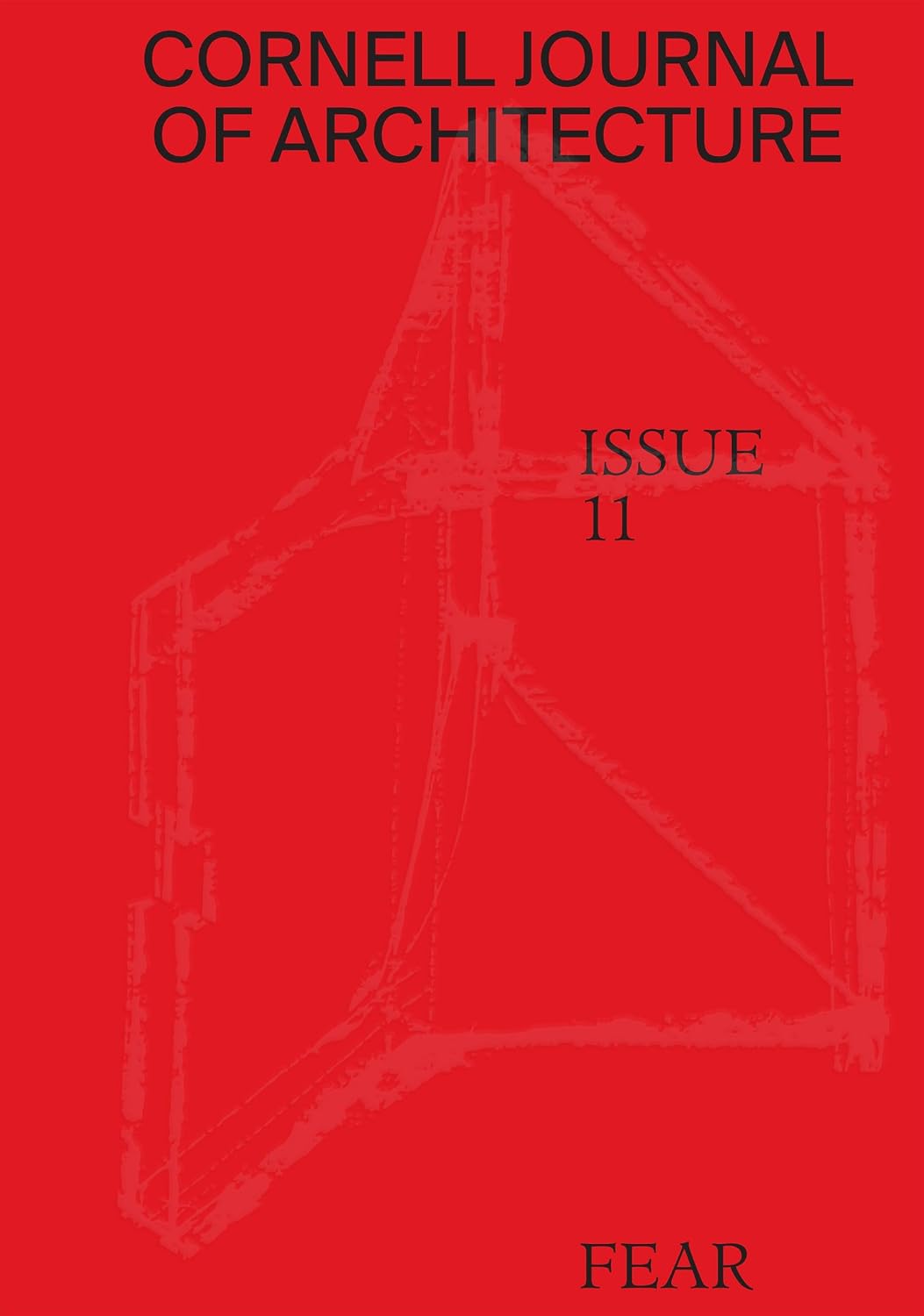 Cornell Journal of Architecture 11: Fear