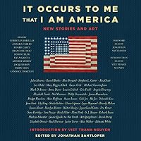 It Occurs to Me That I Am America
