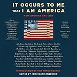 Cover of It Occurs to Me That I Am America
