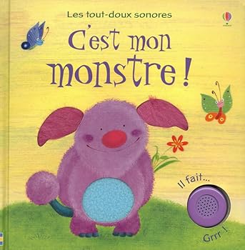 Hardcover C'est mon monstre ! - Les tout-doux sonores [French] Book