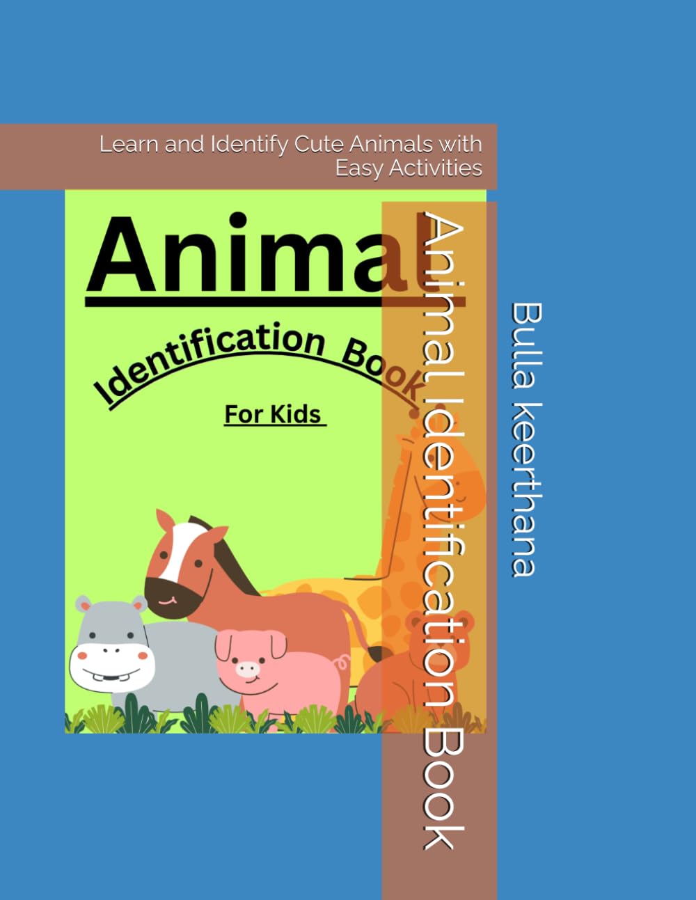 Animal Identification Book: Learn and Identify Cute Animals with Easy Activities