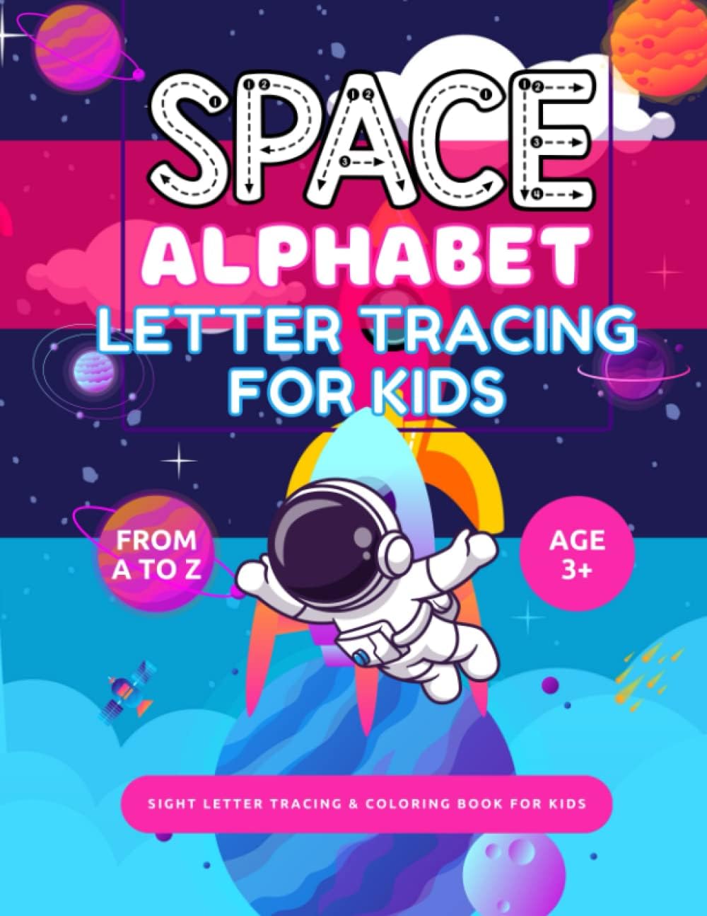 Independently published Space Alphabet Letter Tracing For Kids: From A To Z, Sight Dotted Letters, Coloring Book For Preschool, Kindergarten | Black & White Space Images to Color | Gift For Toddlers Kids Age 3, 4, 5, 6