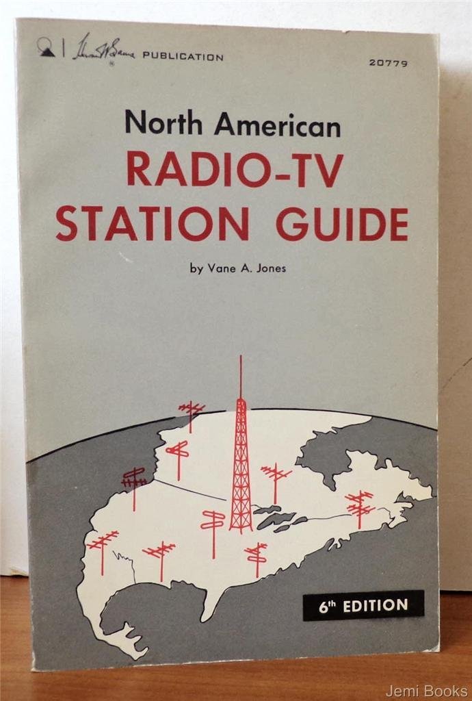 North American Radio-tv Station Guide (Sixth Edition): Vane A. Jones ...