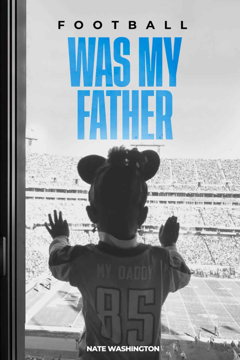 Football Was My Father      Paperback – October 24, 2025