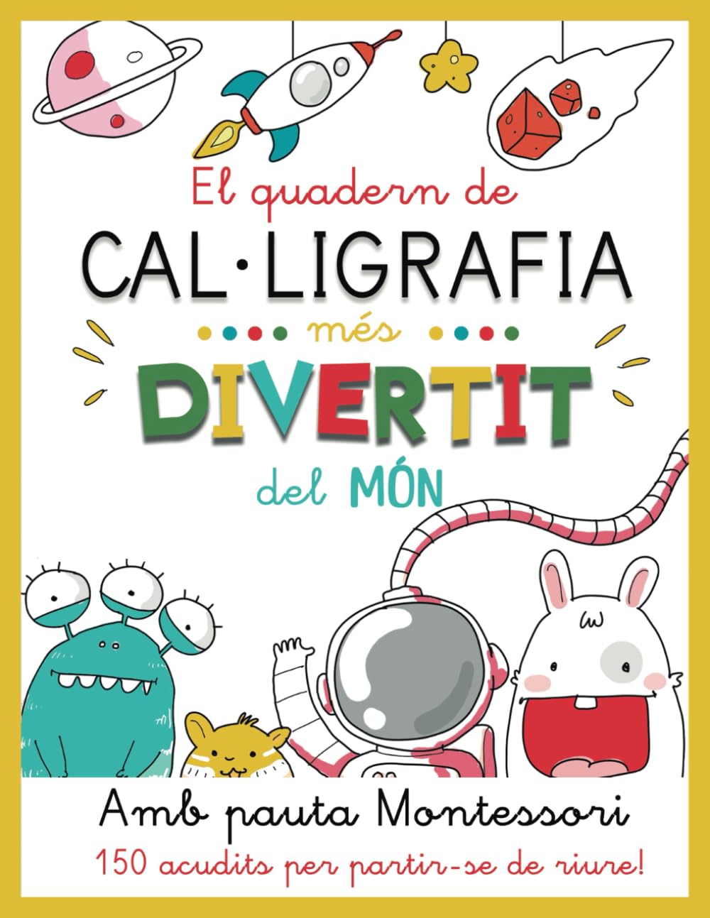 El quadern de cal.ligrafia més divertit del món (edició en català): cal.ligrafia divertida en lletra lligada amb 150 acudits per nens de 8 a11 anys (Cuadernos de caligrafía para niños) Competència lectora 1 RUBIO. Món sensacions (català) | +7 anys