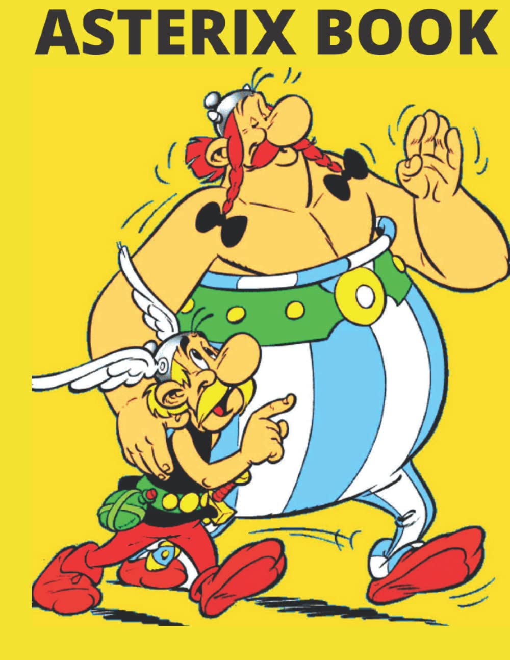 ASTERIX BOOK: ASTERIX BOOK Large size at 8.5" x 11" 110 page