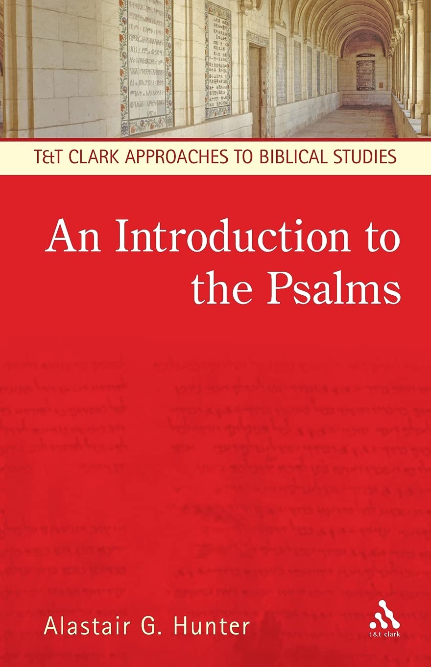 An Introduction to the Psalms (Approaches to Biblical Studies)