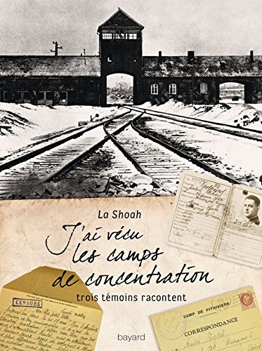 J'ai vécu les camps de concentration J'ai vécu les camps de concentration