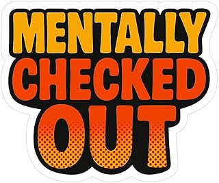 Mentally Checked Out Bold Pop Typography Sticker (2.75" x 2.25")